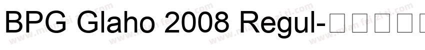 BPG Glaho 2008 Regul字体转换